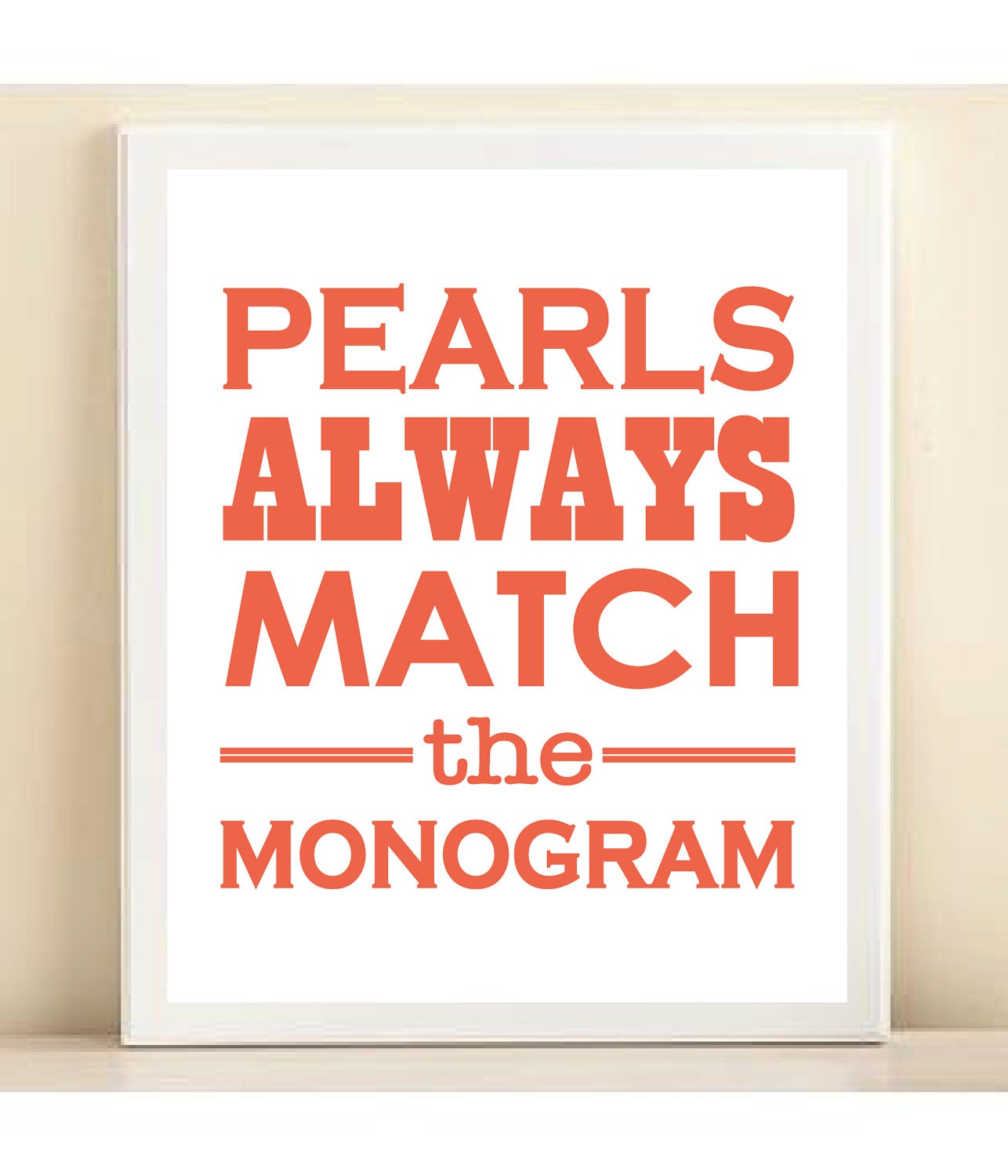 Coral 'Pearls Always Match the Monogram' print poster