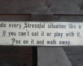 Funny humerous sign, funny pet sign, wood sign. dog sign , pet lover sign. humerous pets
