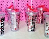 Set of 8 personalized acrylic cups with lids and straws. Great for wedding parties.