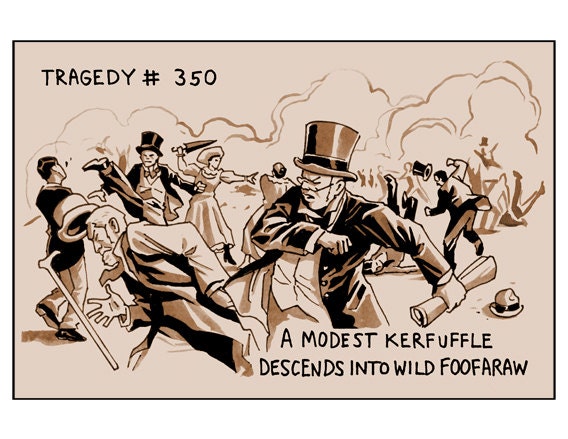 Tragedy 350: Modest Kerfuffle Print