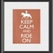 Keep Calm and Ride On Horse Cowgirl Horseback Art Print 8x10 inch or A4 Poster Sign P161