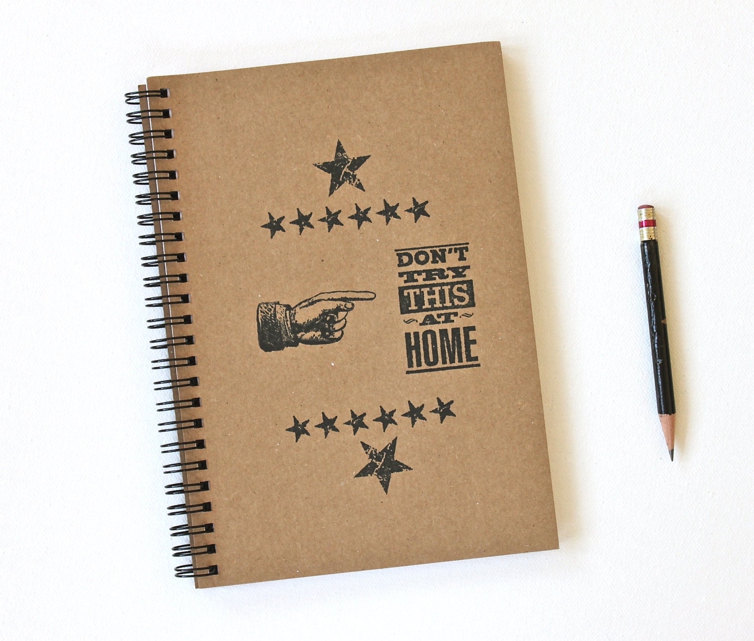 Don't Try This at Home Hand Stamped Spiral Notebook Journal Limited Edition