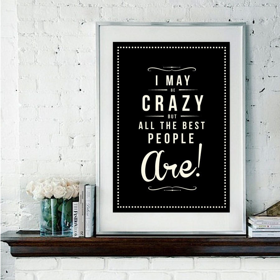 Retro Inspirational Quote Giclee Art Print - Vintage Typography Decor - Customize - Crazy UK