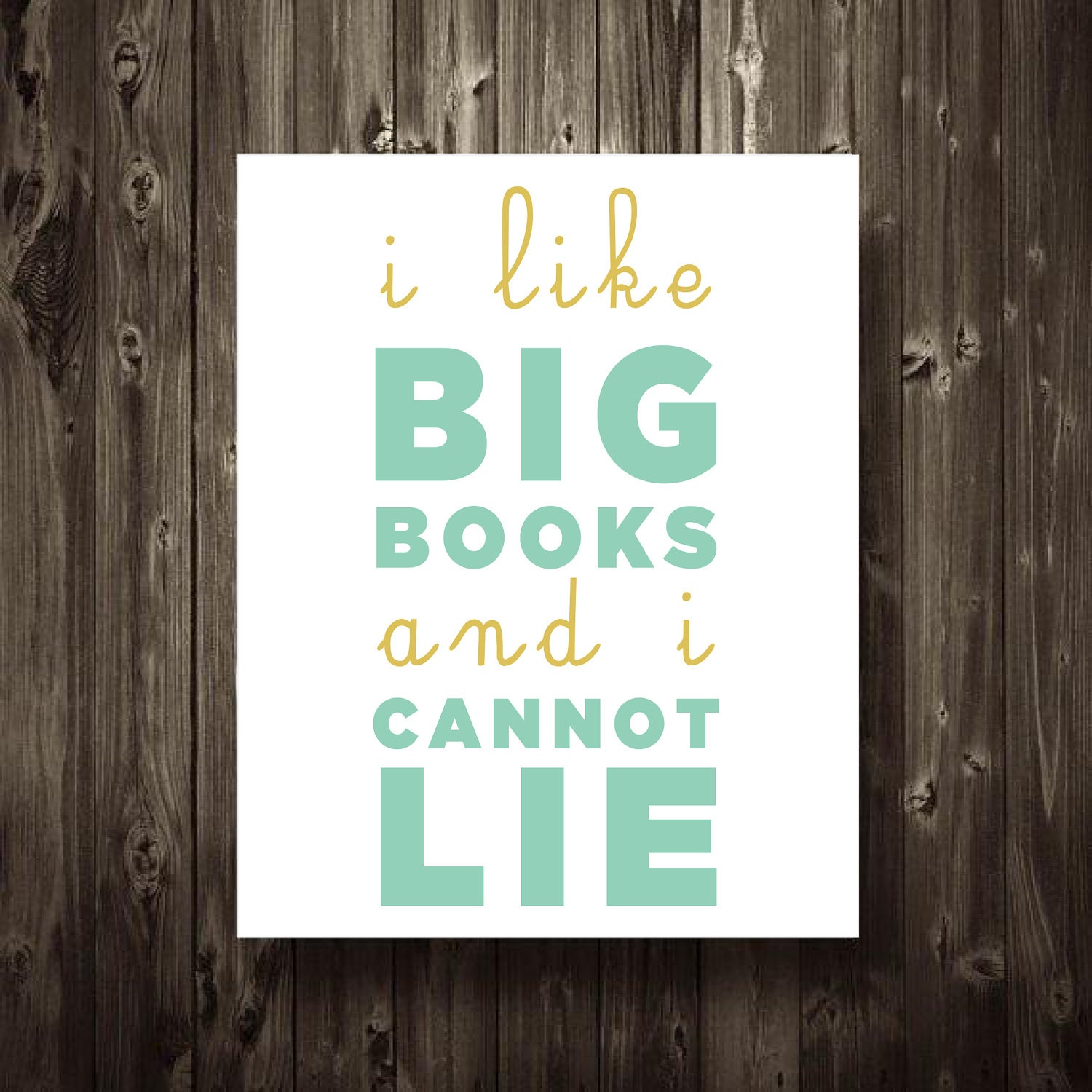 I Like Big Books and I Cannot Lie Print Poster 8.5X11 Typography Funny Home Decor Digital Print