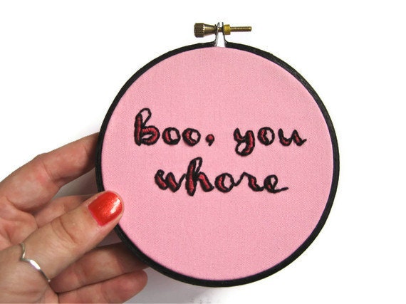 Mean Girls Hand Embroidery Hoop Art : Boo, You Whore Embroidery - Movie Quote 4 inch Pink Home Decor