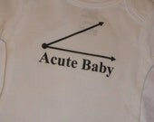 Acute Baby Onesie. Baby Geek design. Can Be Customized By Size.
