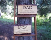 Dad A Son's first Hero Daughter's first Love OR Mom A Son's first Love A Daughter's first Friend Rustic Wooden Sign