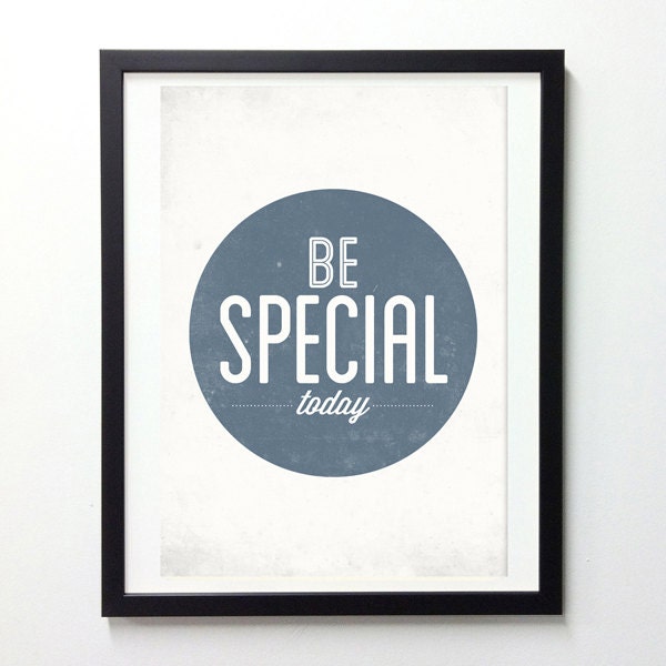 Be special today typography prints 11x16 - retro-style motivational typo wall decor poster