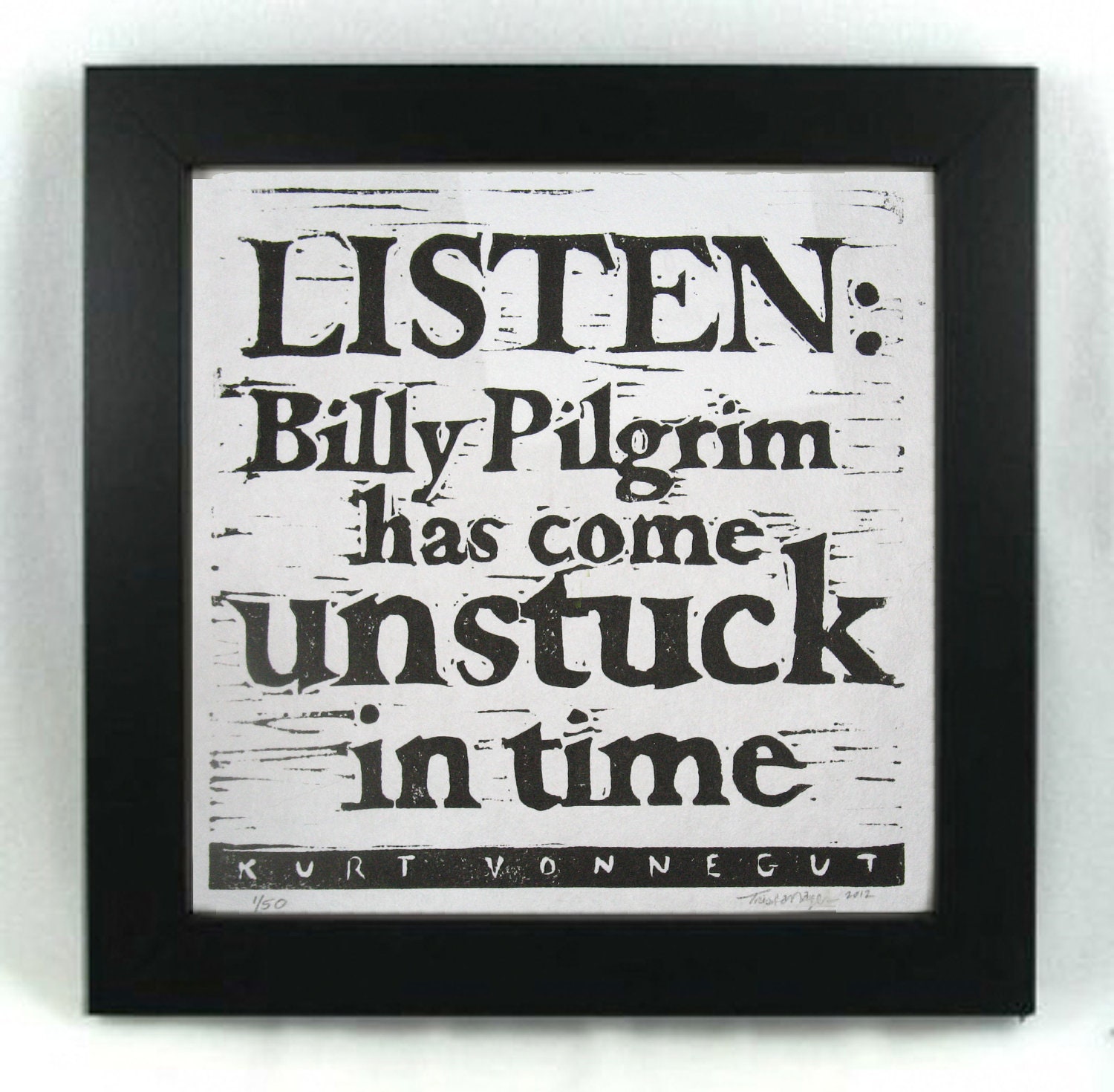 Vonnegut Slaughterhouse-Five quote hand pulled linocut print