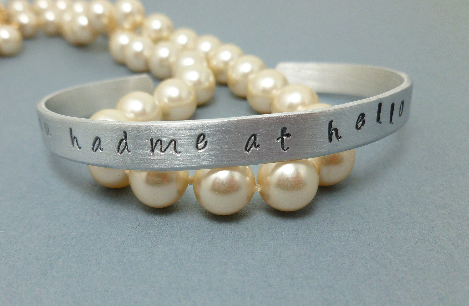 Hand Stamped Bracelet cuff - You had me at hello