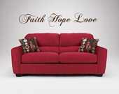 Faith Hope Love Vinyl Lettering words wall quotes graphics Home decor decal custom Inspirational love life bedroom livingroom hallway