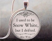 Mae West - Snow White quote pendant, funny quote necklace charm, quote jewelry, jewellery