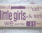 Best Little Girls - Wooden Sign - Typography Word Art - Your Choice of Color