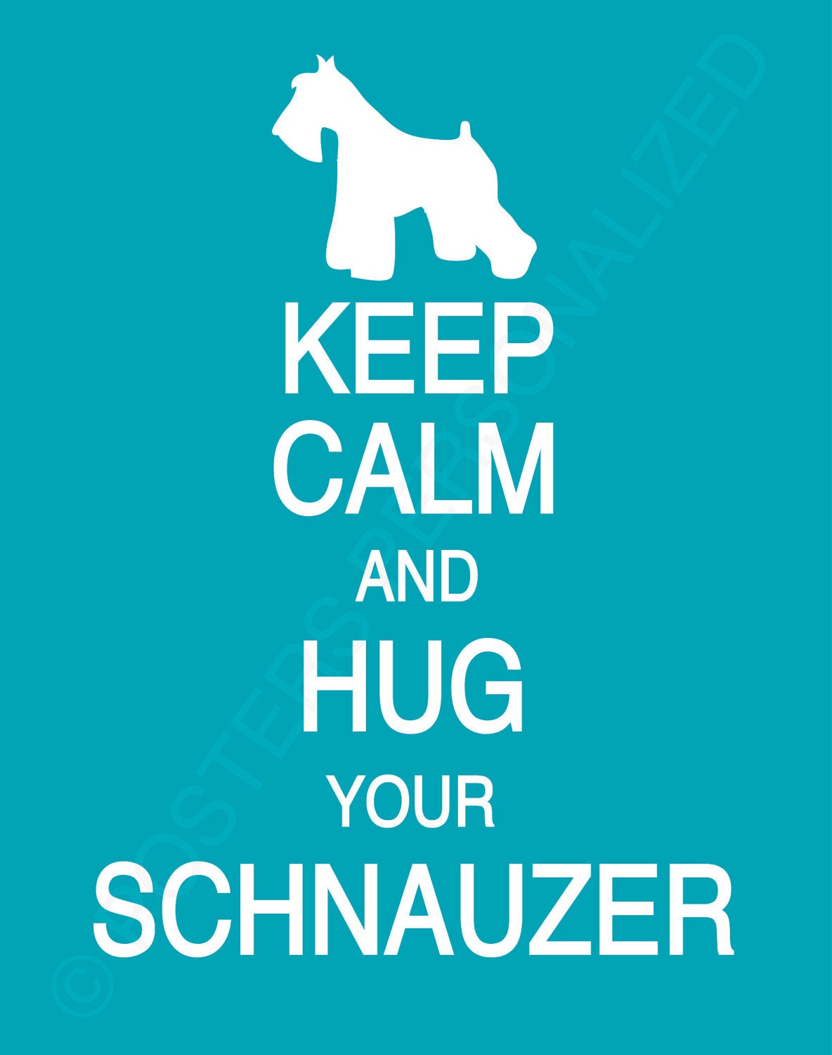 Keep Calm and Hug Your Schnauzer