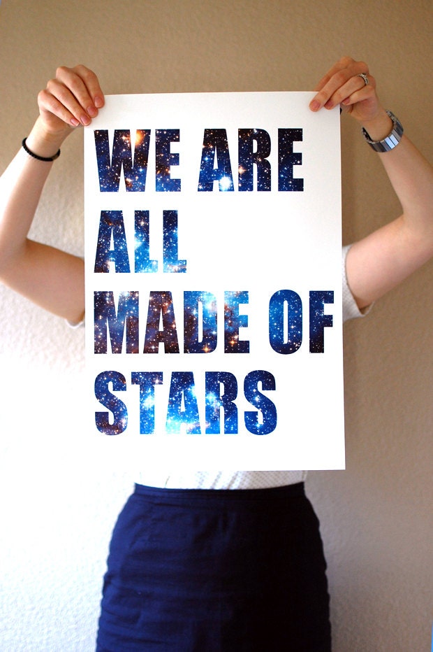 We Are All Made of Stars Digital Art Print Nebula Galaxies 13x19 inch Poster