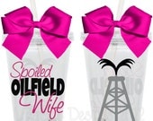 Spoiled Oilfield Wife, Mama, Girlfriend 16oz Personalized Acrylic Tumbler