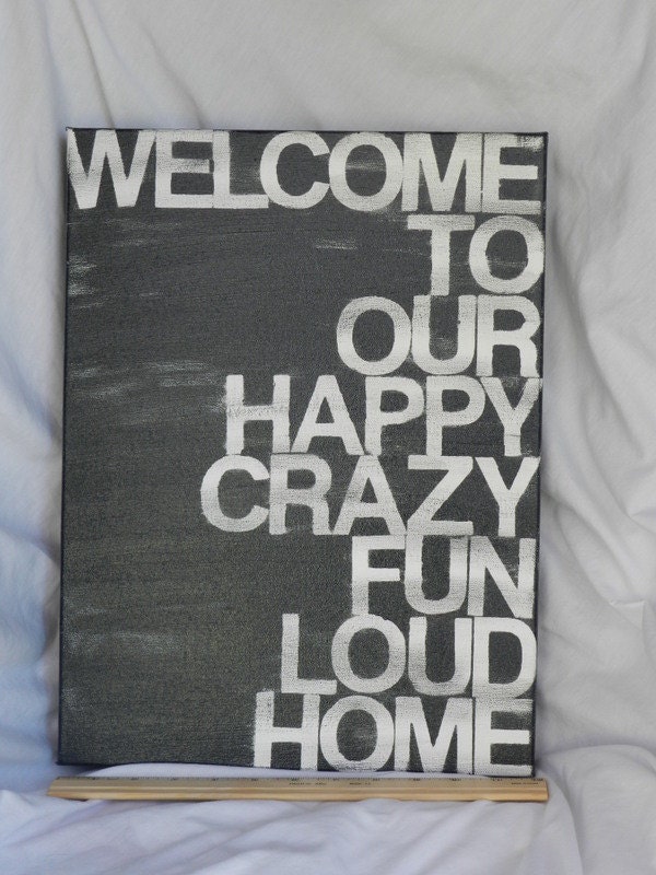 welcome to our...home - in your preferred color - 12 x16 - hand painted canvas sign - custom color