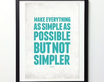 Inspirational Quote wall decor - Make everything as simple as possible - minimalist typography art print A3