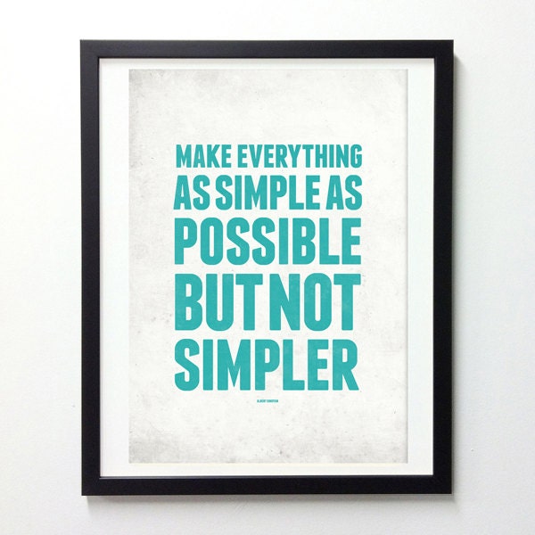 Inspirational Quote wall decor - Make everything as simple as possible - minimalist typography art print A3