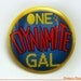 Wreck it Ralph Inspired - One Dynamite Gal - 2" Pinback Button