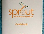 Sprout: Kid's Home Health Kit Guidebook