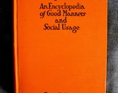 Etiquette An Encyclopedia of Good Mannters and Social Usage Copyright 1923