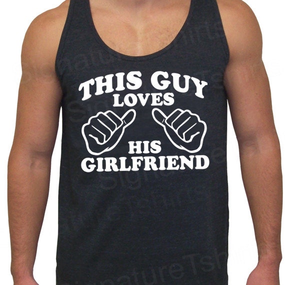 This Guy Loves His Girlfriend Tri-Blend Mens Tank American Apparel  S, M, L, XL Valentine's Gift