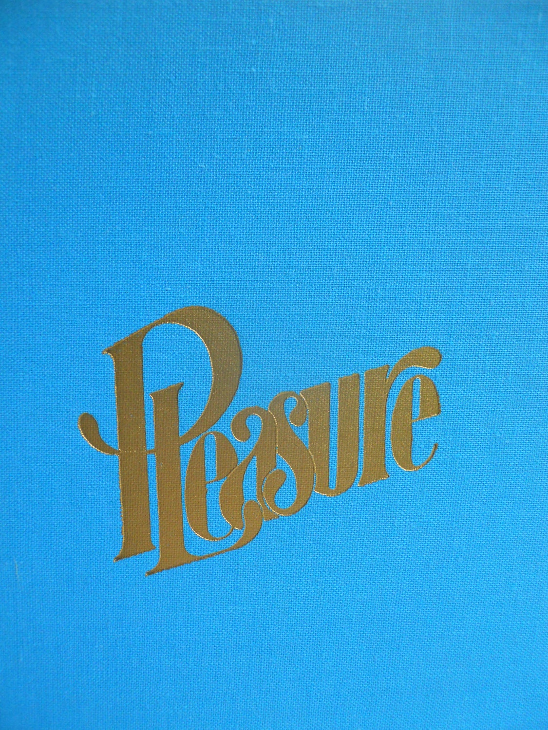 pleasure ... a creative approach to life