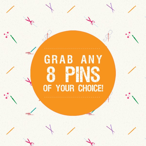 Grab 8 pins of your choice