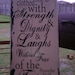 Proverbs 31 verse, she is clothed with strength and dignity, vintage distressed sign