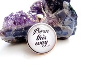 Born This Way Necklace