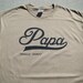 Papa T Shirt - Personalized - You pick name and year - custom printed tee shirt