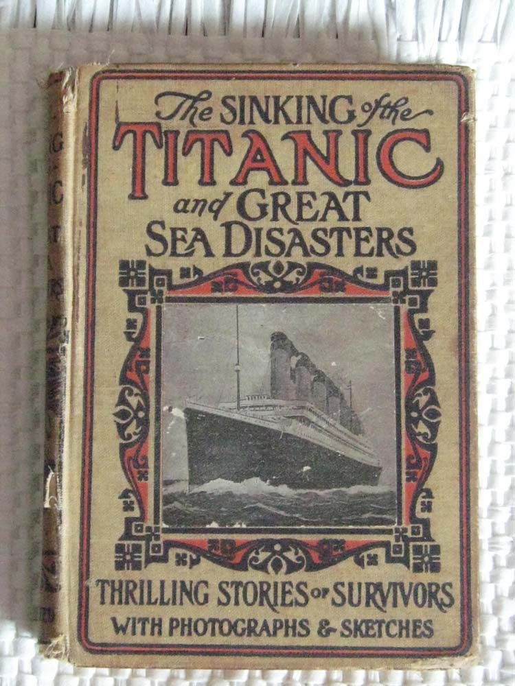 The Sinking of the Titanic and Great Sea Disasters