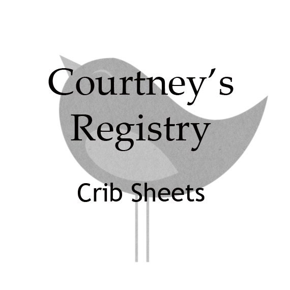 Custom Crib bedding - Courtney's Registry - Crib Sheets