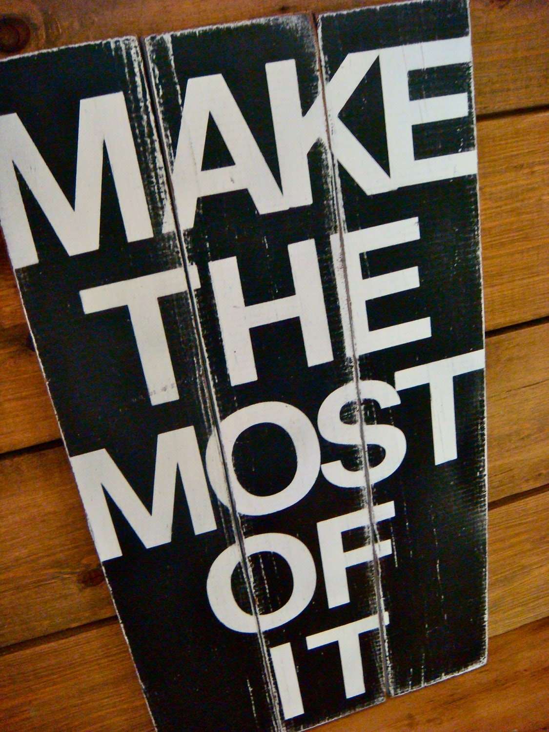 Make the Most of It Reclaimed Wooden Sign