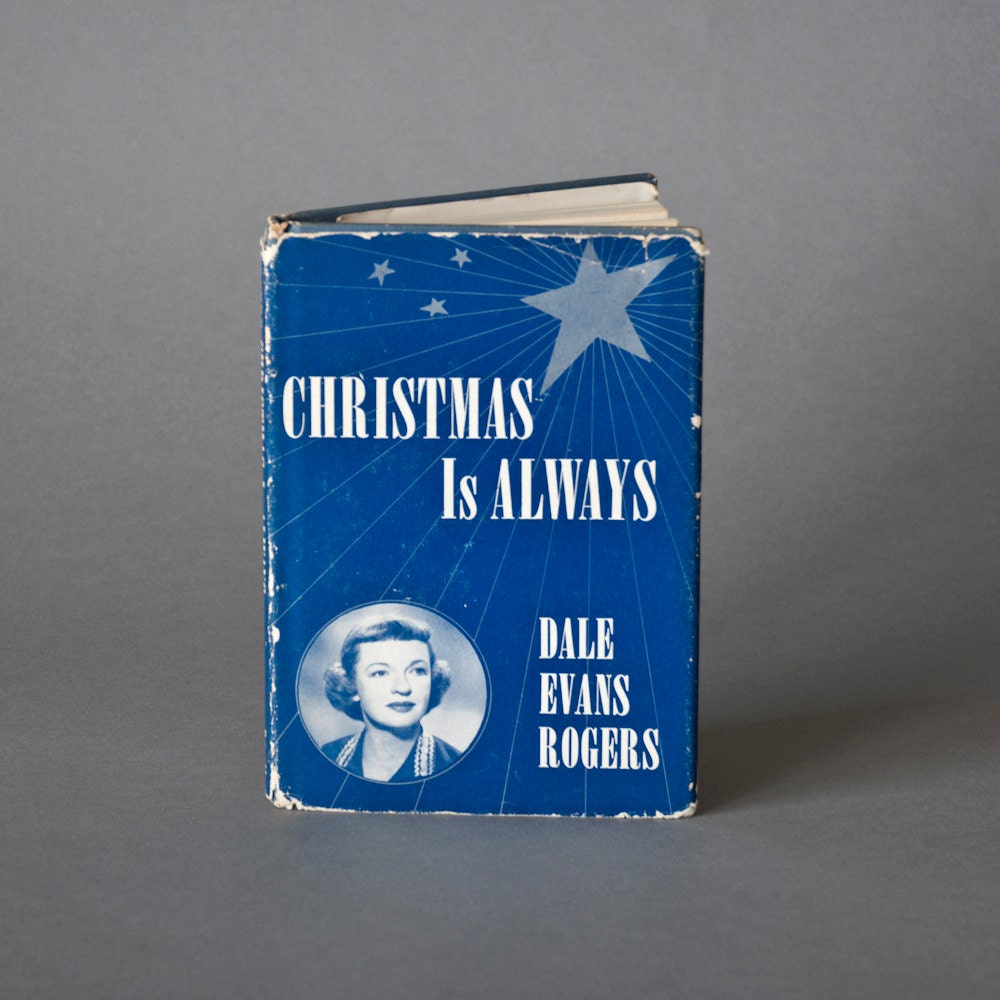 Christmas Is Always by Dale Evans Rogers, 1958