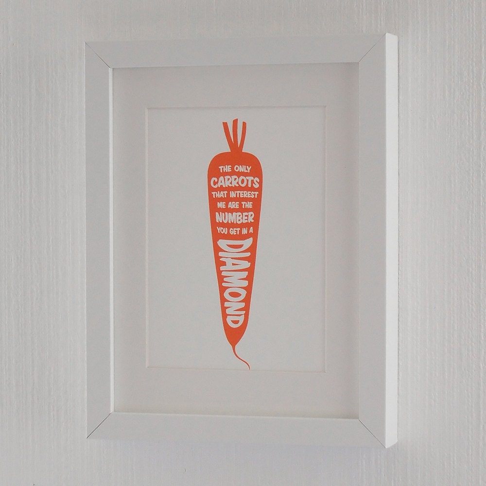 Kitchen Art Carrot Screen Print "The only carrots that interest me are the number you get in a diamond", 18x24 cm fits IKEA RIBBA frame 8x10