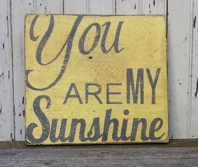 You Are My Sunshine,  Handpainted Distressed Wooden Sign, Yellow with Grey lettering, Great Photo Collage Centerpiece Wall Art.