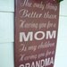 The Only Thing Better Than Having You For a Mom or Dad - 12" x 18" Plywood Hand Painted Sign