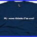 Mom thinks I'm cool shirt funny shirt S-3XL