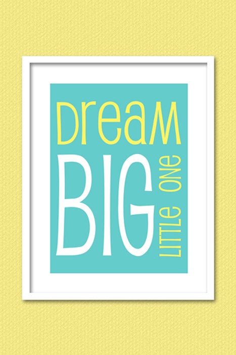 Custom Wall Art Print - Dream BIG II - Wedding Baby Nursery Kids Children Family Home Decor Wall Decor Wall Print Room Decor