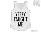 Yeezy Taught Me Flowy Vneck Singlet - Kanye West Tank Top 002