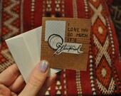 Tiny "I Love You So Much It's Stupid" Greeting Card
