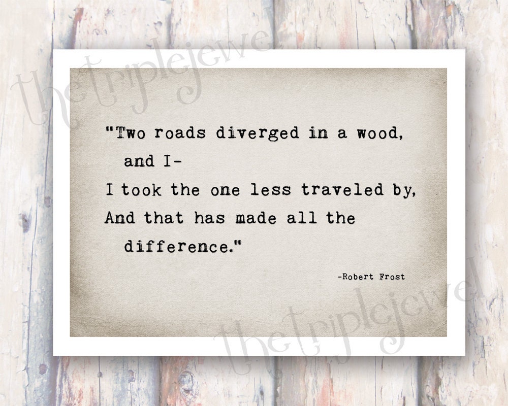 Road Less Traveled, 5x7, Fine Art, Illustration, Typography, Quote Print, Shabby Chic, Gifts Under 20, Wall Art, Decoration, Wisdom, Love