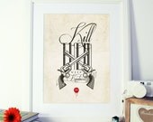 Kill Them With Kindness - A3 Poster