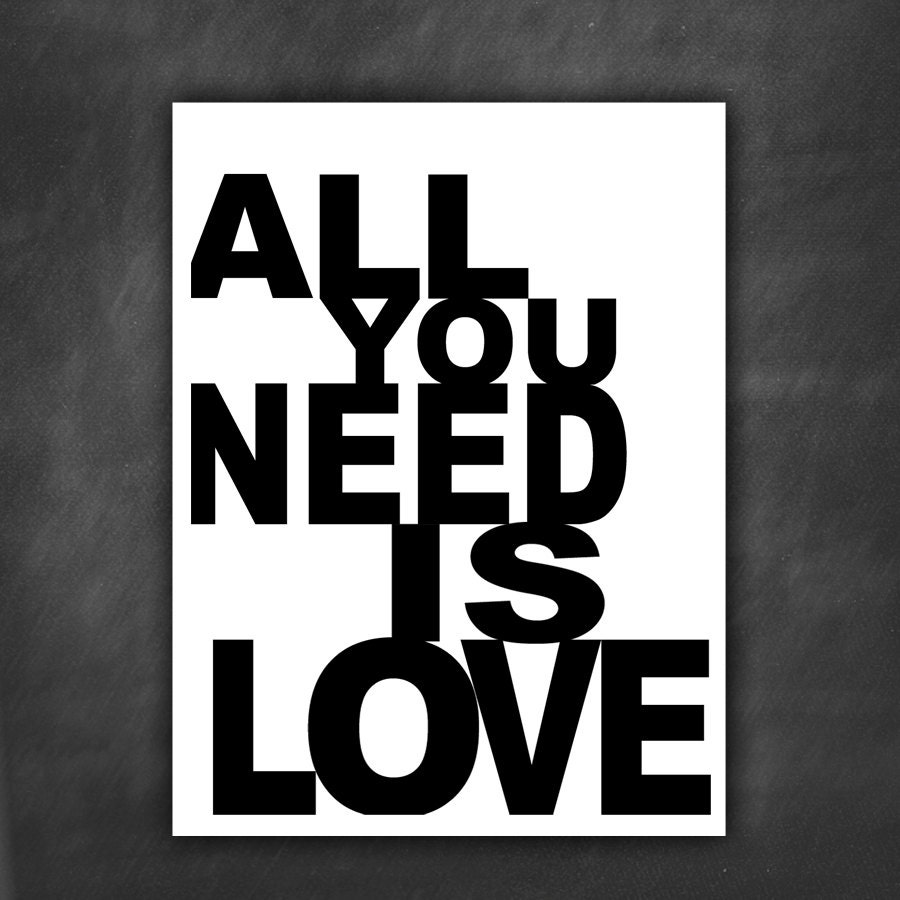 All You Need Is Love 8x10