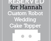 RESERVED for Hannah - Custom Robot Wedding Cake Topper - Clay, Wire, Paint