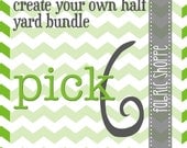 Create Your Own Fabric Shoppe Fabric 1/2 Yard Bundle- Pick 6 Half Yards