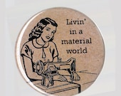 Livin' in a Material World - Key Chain / Bottle Opener