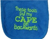 Royal Blue Lime Bib These Fools Put My Cape on Backwards
